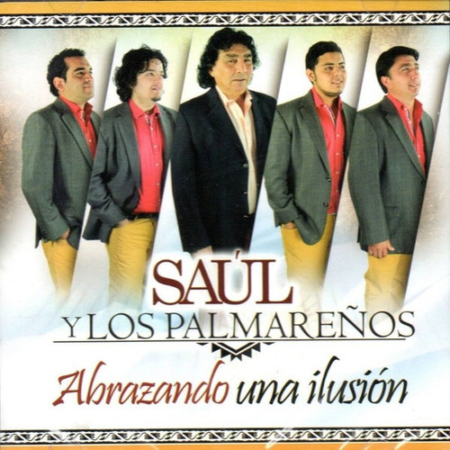 Saul Y Los Palmereños Abrazando Una Ilusion Cd Sellado 