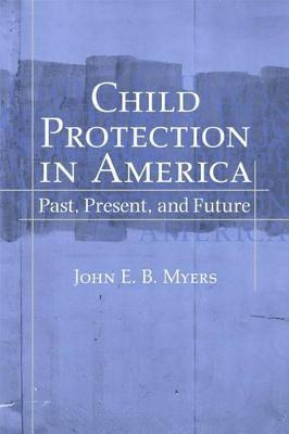 Libro Child Protection In America : Past, Present, And Fu...