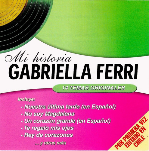 01 Cd: Gabriella Ferri: Mi Historia: 14 Temas Originales.