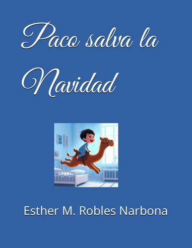 Libro: Paco Salva La Navidad (spanish Edition)