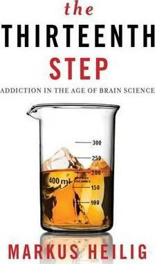 Libro The Thirteenth Step : Addiction In The Age Of Brain...