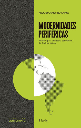 Modernidades Perifericas - Chaparro Amaya, Adolfo