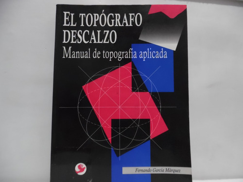 El Topógrafo Descalzo / Fernando Garcia Márquez / Pax México