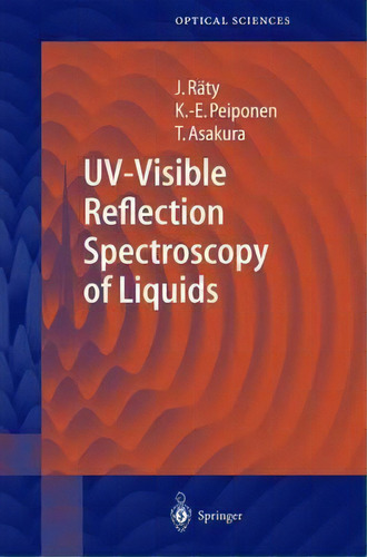 Uv-visible Reflection Spectroscopy Of Liquids, De Jukka A. Rã¤ty. Editorial Springer Verlag Berlin Heidelberg Gmbh Co Kg, Tapa Dura En Inglés