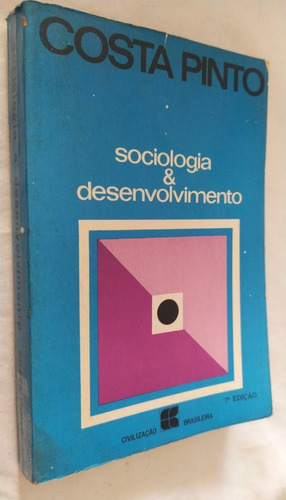 Livro - Costa Pinto - Sociologia & Desenvolvimento