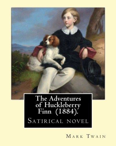 Book : The Adventures Of Huckleberry Finn (1884). By Mark..