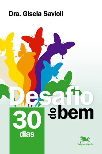 Desafio do bem: 30 dias, de Savioli, Gisela. Editora Associação Nóbrega de Educação e Assistência Social, capa mole em português, 2016