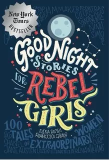 Good Night Stories For Rebel Girls - Elena Favilli (4he)