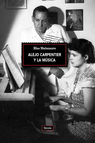 Alejo Carpentier Y La Musica - Matamoro, Blas