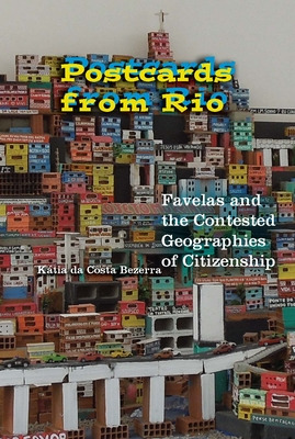 Libro Postcards From Rio: Favelas And The Contested Geogr...