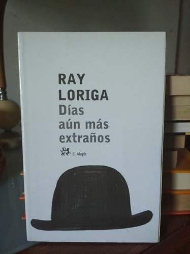 Dias Aun Mas Extraños-ray Loriga