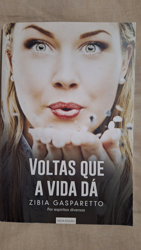 Livro Voltas Que A Vida Dá Zibia Gasparetto Capa Mole Editora Vida & Consciência
