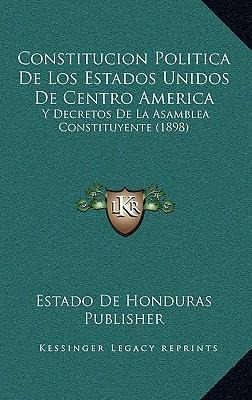 Libro Constitucion Politica De Los Estados Unidos De Cent...