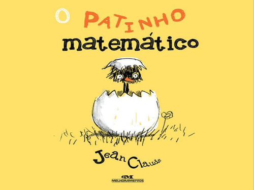 O Patinho Matemático, De Alphen, Jean Claude R.. Editora Melhoramentos, Capa Mole, Edição 1ª Edição - 2017 Em Português