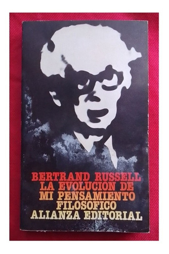 Bertrand Russell La Evolución De Mi Pensamiento Filosófico 