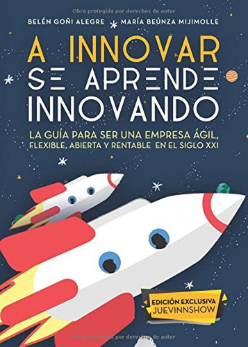 Libro: A Innovar Se Aprende Innovando: La Guía Para Ser Una 
