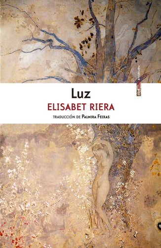 Luz ( Libro Original ), De Elisabet Riera, Palmira Feixas, Elisabet Riera, Palmira Feixas. Editorial Sexto Piso En Español