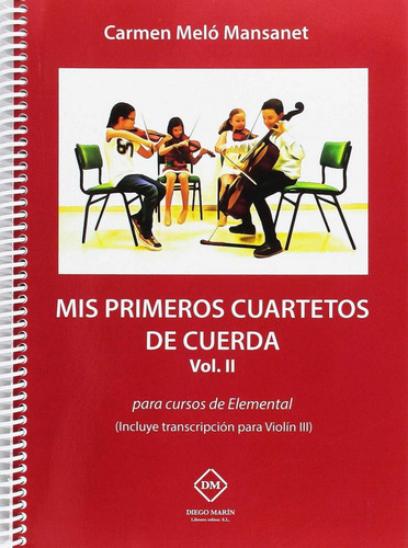 Mis Primeros Cuartetos De Cuerda Vol. Ii Para Cursos De E...