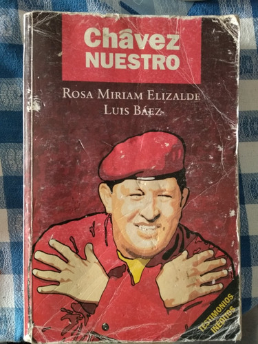 Chavez Nuestro - Rosa Miriam Luis Baez - Casa Editora Abril