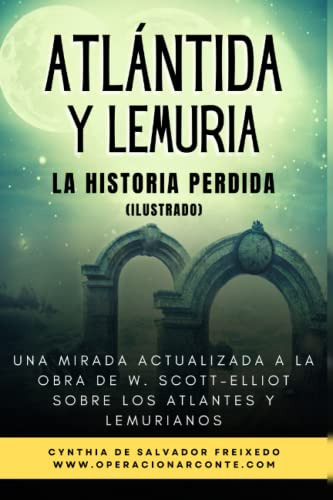 Libro : Atlantida Y Lemuria La Historia Perdida (ilustrado)