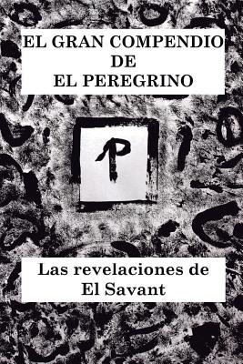 Libro El Gran Compendio De El Peregrino: Las Revelaciones...