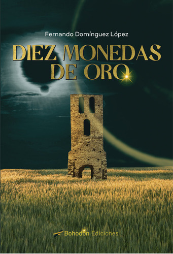 Libro Diez Monedas De Oro - Domã­nguez Lã³pez, Fernando