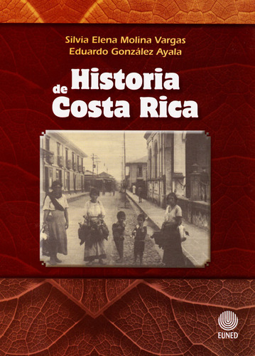 Historia De Costa Rica, De Silvia Helena Molina Vargas, Eduardo González Ayala. Editorial Cori-silu, Tapa Blanda, Edición 2015 En Español