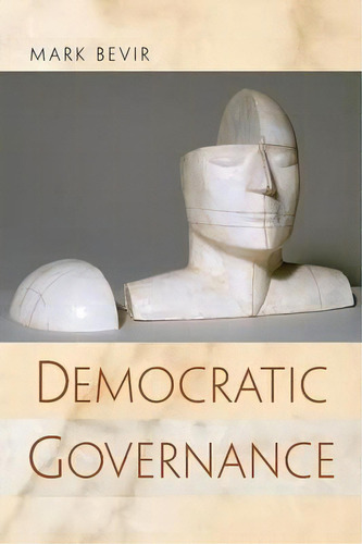 Democratic Governance, De Mark Bevir. Editorial Princeton University Press, Tapa Blanda En Inglés