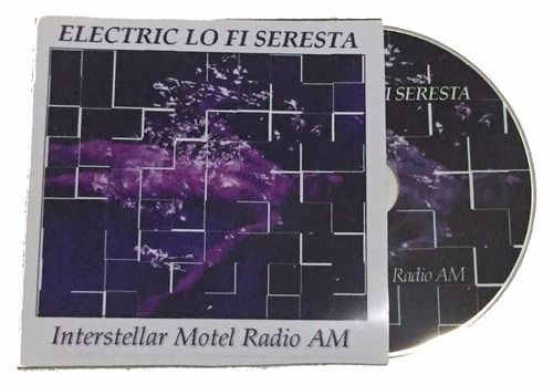 Cd - Electric Lo-fi Seresta - Interestellar Motel Radio