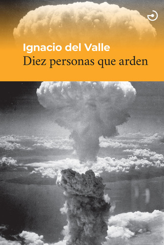 Diez Personas Que Arden, De Valle,ignacio Del., Vol. 1. Editorial Menoscuarto Ediciones, Tapa Blanda, Edición 1 En Español, 2024
