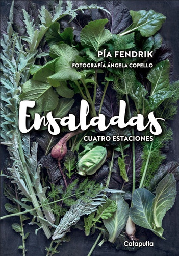 Ensaladas. Cuatro Estaciones - Pía Fendrik