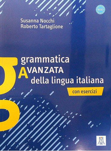 Grammatica Avanzata Della Lingua Italiana B1/c1
