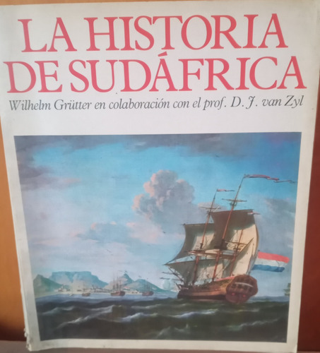 . La Historia De Sudafrica Wilhelm Grutter