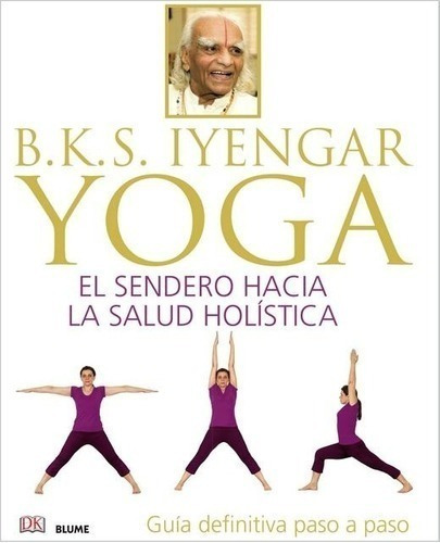 Libro - Yoga - Guia Definitiva Paso A Paso - B.k.s. Iyengar