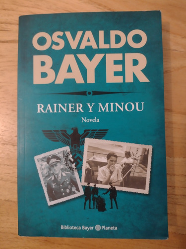 Rainer Y Minou, De Osvaldo Bayer
