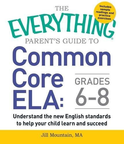 The Everything Parents Guide To Common Core Ela, Grades K5 U