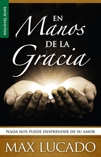 Libro: En Manos De La Gracia (favoritos) (spanish Edition)