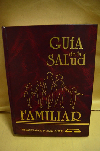 Guía De La Salud Familiar. Bibliográfica Internacional. 1994