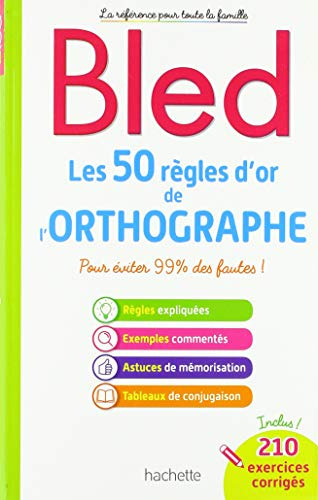 Bled Les 50 Regles Dor De Lorthographie - Berlion Daniel