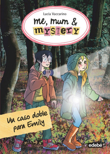 Me, Mum & Mystery 9: Un Caso Doble Para Emily