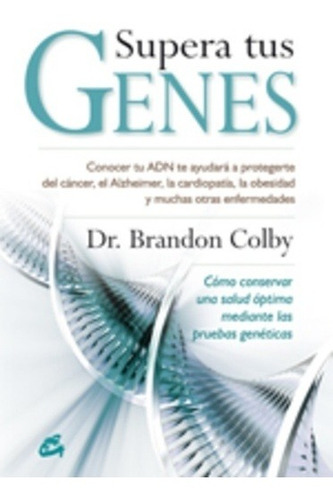 Supera Tus Genes, Brandon Colby, Gaia