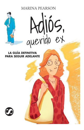 Adiós, Querido Ex, De Marina Pearson. Editorial Libros De Seda En Español