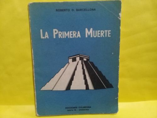 La Primera Muerte - R. D. Barcellona - Colmegna - Edic 1975