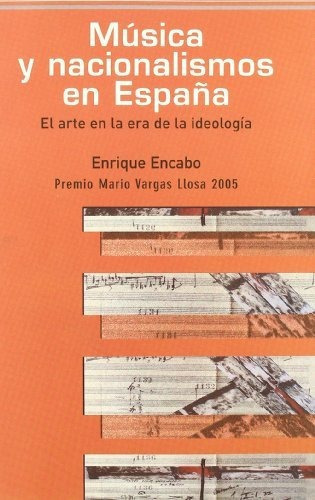 Musica Y Nacionalismos En Espana - Encabo Enrique