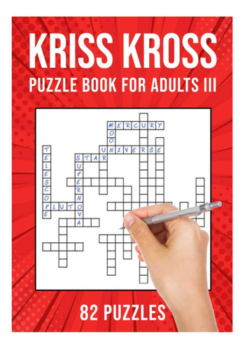 Livro: Livro De Quebra-cabeças De Kriss Kross Para Adultos Iii: Criss Cross |