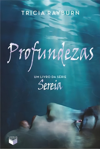 Profundezas (Vol. 3), de Rayburn, Tricia. Sereia Editorial Verus Editora Ltda., capa mole em português, 2013