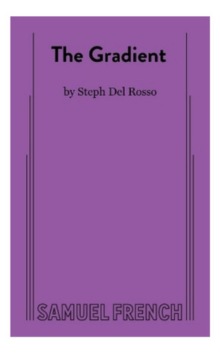The Gradient - Steph Del Rosso. Eb3