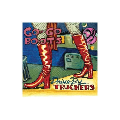 Drive-by Truckers Go-go Boots With Bonus Track 180g Vinyl+cd