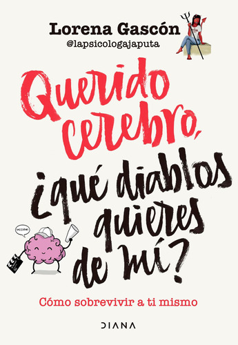 Libro: Querido Cerebro: ¿qué Diablos Quieres De Mí? Dear Bra