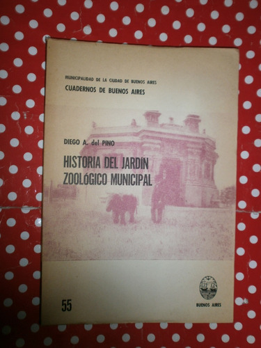 Historia D Jardín Zoológico Municipal Cuadernos Buenos Aires